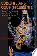 Currents and Countercurrents : : Korean Influences on the East Asian Buddhist Traditions /