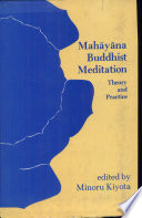 Mahāyāna Buddhist meditation : theory and practice