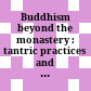 Buddhism beyond the monastery : : tantric practices and their performers in Tibet and the Himalayas /