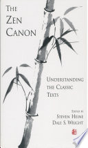 The Zen canon : understanding the classic texts /