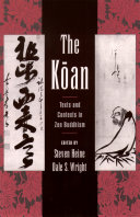 The Koan : texts and contexts in Zen Buddhism /