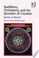 Buddhism, Christianity and the question of creation : karmic or divine?