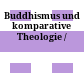 Buddhismus und komparative Theologie /