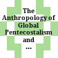 The Anthropology of Global Pentecostalism and Evangelicalism /