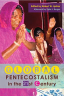Global Pentecostalism in the 21st century /
