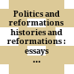 Politics and reformations : histories and reformations : essays in honor of Thomas A. Brady, Jr. /