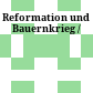 Reformation und Bauernkrieg /