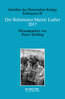 Der Reformator Martin Luther 2017 : : Eine wissenschaftliche und gedenkpolitische Bestandsaufnahme /