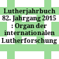 Lutherjahrbuch 82. Jahrgang 2015 : : Organ der internationalen Lutherforschung /