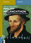 Philipp Melanchthon : : der Reformator zwischen Glauben und Wissen : ein Handbuch /