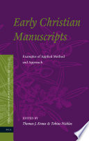 Early Christian manuscripts : examples of applied method and approach /
