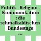 Politik - Religion - Kommunikation : : die schmalkaldischen Bundestage als politische Gesprächsplattform /