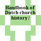 Handbook of Dutch church history /