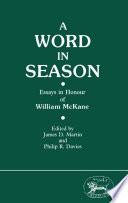 A word in season : essays in honour of William McKane /