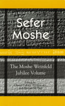 Sefer Moshe: The Moshe Weinfeld Jubilee Volume : : Studies in the Bible and the Ancient Near East, Qumran, and Post-Biblical Judaism /