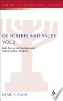 Of scribes and sages : : early Jewish interpretation and transmission of Scripture. Volume 2, Later versions and traditions /