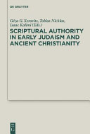 Scriptural authority in early Judaism and ancient Christianity /