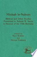 Minhah le-Nahum : biblical and other studies presented to Nahum M. Sarna in honour of his 70th birthday /