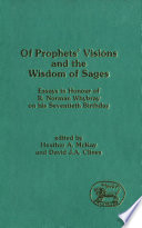 Of prophets' visions and the wisdom of sages : essays in honour of R. Norman Whybray on his seventieth birthday /