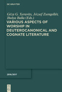 Various aspects of worship in Deuterocanonical and cognate literature /