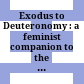 Exodus to Deuteronomy : : a feminist companion to the Bible (second series) /