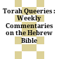 Torah Queeries : : Weekly Commentaries on the Hebrew Bible /
