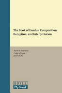 The book of Exodus : : composition, reception, and interpretation /