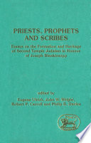 Priests, prophets, and scribes : essays on the formation and heritage of Second Temple Judaism in honour of Joseph Blenkinsopp /
