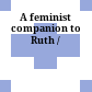 A feminist companion to Ruth /
