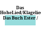 Das HoheLied/Klagelieder, Das Buch Ester /
