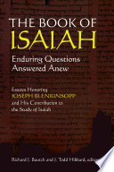 The book of Isaiah : : enduring questions answered anew : essays honoring Joseph Blenkinsopp and his contribution to the study of Isaiah /