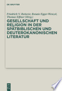 Gesellschaft und Religion in der spätbiblischen und deuterokanonischen Literatur /