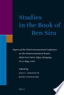 Studies in the book of Ben Sira : papers of the Third International Conference on the Deuterocanonical books, Shime'on Centre, Papa, Hungary, 18-20 May, 2006 /