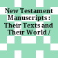 New Testament Manuscripts : : Their Texts and Their World /