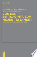 Von der Septuaginta zum Neuen Testament : : Textgeschichtliche Erörterungen /