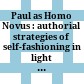 Paul as Homo Novus : : authorial strategies of self-fashioning in light of a Ciceronian term /