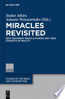Miracles Revisited : : New Testament Miracle Stories and their Concepts of Reality /
