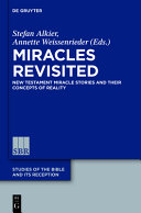 Miracles revisited : : New Testament miracle stories and their concepts of reality /