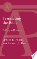 Translating the Bible : : problems and prospects /