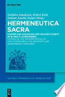 Hermeneutica Sacra : : Studien zur Auslegung der Heiligen Schrift im 16. und 17. Jahrhundert / Studies of the Interpretation of Holy Scripture in the Sixteenth and Seventeenth Centuries /