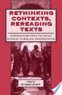 Rethinking contexts, rereading texts : contributions from the social sciences to biblical interpretation /