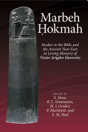 Marbeh Hokmah : : Studies in the Bible and the Ancient Near East in Loving Memory of Victor Avigdor Hurowitz /