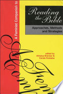 A feminist companion to reading the Bible : : approaches, methods and strategies /