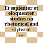 Et sapienter et eloquenter : studies on rhetorical and stylistic features of the Septuagint /