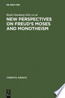 New Perspectives on Freud's Moses and Monotheism /