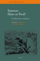 Samson : : hero or fool? : the many faces of Samson /