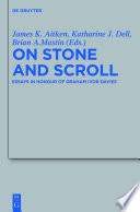 On Stone and Scroll : : Essays in Honour of Graham Ivor Davies /