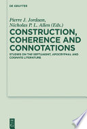Construction, Coherence and Connotations : : Studies on the Septuagint, Apocryphal and Cognate Literature /
