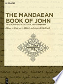 The Mandaean Book of John : : Critical Edition, Translation, and Commentary /