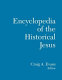 Encyclopedia of the historical Jesus /